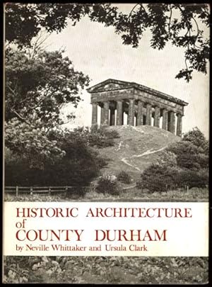 Bild des Verkufers fr Historical Architecture of County Durham zum Verkauf von Sapience Bookstore