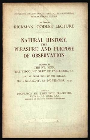 Natural History, the Pleasure and Purpose of Observation. The Second Rickman Godlee Lecture