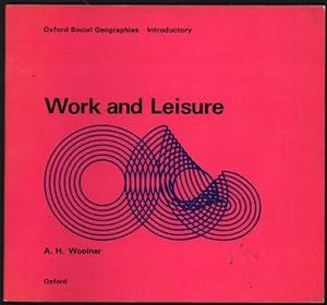 Work and Leisure. Oxford Social Geographies - Introductory