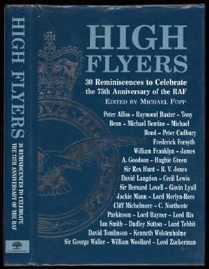 Imagen del vendedor de High Flyers; 30 Reminiscences to Celebrate the 75th Anniversary of the RAF a la venta por Sapience Bookstore