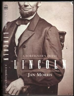 Image du vendeur pour Lincoln; A Foreigner's Quest mis en vente par Sapience Bookstore
