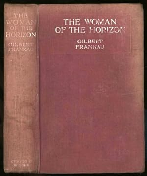 Woman of the Horizon, The; A Romance of Nineteen-Thirteen