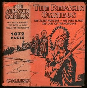 Redskin Omnibus, The; Three Thrilling Stories for Boys - The Scalp Hunters, The Deer Slayers and ...
