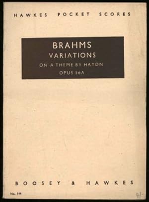 Brahms Variations on a Theme by Haydn. Variaciones Sobre un Tema por Haydn. Opus 56A. Hawkes Pock...