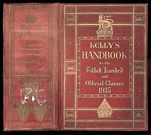 Kelly's Handbook to the Titled, Landed, and Official Classes. 1935. 61st annual edition.