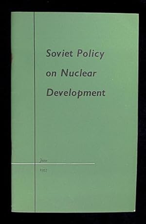 Soviet Policy on Nuclear Development.