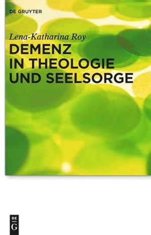 Bild des Verkufers fr Demenz in Theologie und Seelsorge zum Verkauf von AHA-BUCH GmbH