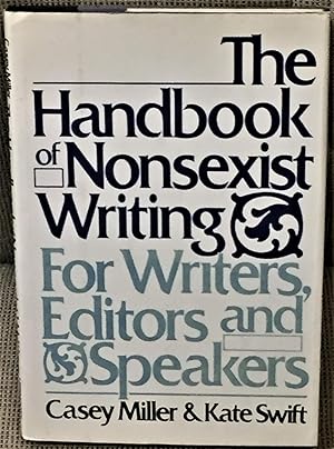 Seller image for The Handbook of Nonsexist Writing, for Writers, Editors and Speakers for sale by My Book Heaven