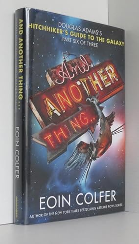 Seller image for And Another Thing.: Douglas Adams's Hitchhiker's Guide to the Galaxy Part Six of Three for sale by Durdles Books (IOBA) (PBFA)