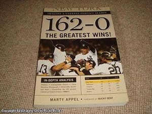 Bild des Verkufers fr 162-0: Imagine a Season in Which the Yankees Never Lose zum Verkauf von 84 Charing Cross Road Books, IOBA