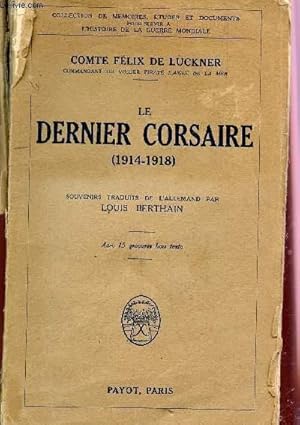 Image du vendeur pour LE DERNIER CORSAIRE (1914-1918). mis en vente par Le-Livre