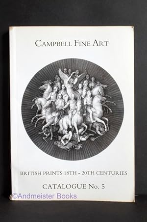 Campbell Fine Art Catalogue No. 5 British Prints 18th-20th Centuries