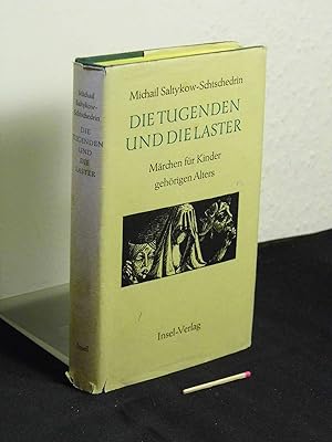 Die Tugenden und die Laster - Märchen für Kinder gehörigen Alters -