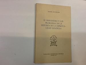 Seller image for EL HISPANISMO Y LOS PROBLEMAS DE LA HISTORIA DE LA ESPIRITUALIDAD ESPAOLA MARCEL BATAILLON for sale by LIBRERIA ANTICUARIA SANZ