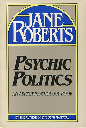 Image du vendeur pour Psychic Politics: An Aspect Psychology Book mis en vente par Kenneth A. Himber