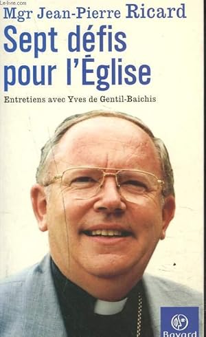 Seller image for SEPT DEFIS POUR L'EGLISE.ENTRETIENS AVEC YVES DE GENTIL-BAICHIS. for sale by Le-Livre