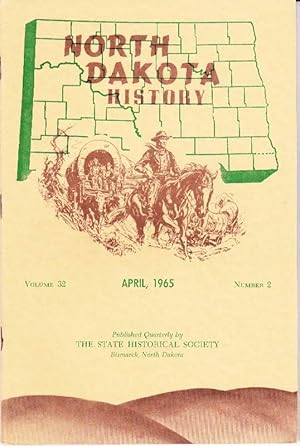 Seller image for North Dakota History, Vol 32, No. 2; April, 1965 for sale by Clausen Books, RMABA