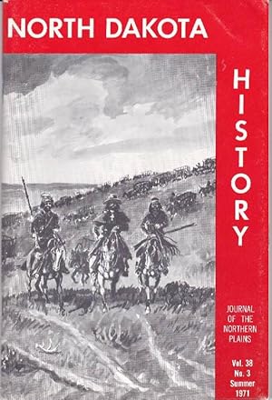 North Dakota History, Vol 38, No. 3; Summer, 1971