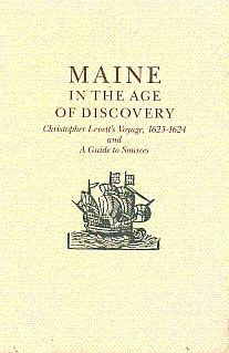 Maine in the Age of Discovery: Christopher Levett's Voyage, 1623-1624, and A Guide to Sources