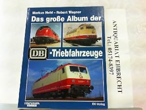 Bild des Verkufers fr Das grosse Album der DB-Triebfahrzeuge. zum Verkauf von Antiquariat Ehbrecht - Preis inkl. MwSt.