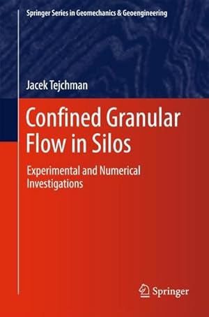 Seller image for Confined Granular Flow in Silos : Experimental and Numerical Investigations for sale by AHA-BUCH GmbH