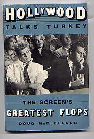 HOLLYWOOD TALKS TURKEY: THE SCREEN'S GREATEST FLOPS