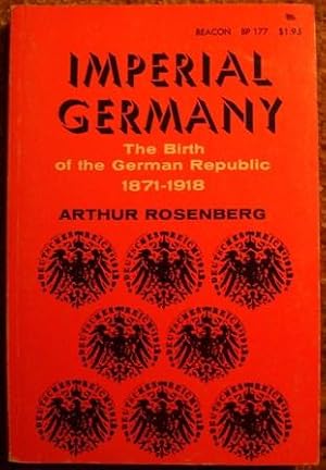 Bild des Verkufers fr Imperial Germany The Birth of the German Republic 1871-1918 zum Verkauf von Wordbank Books