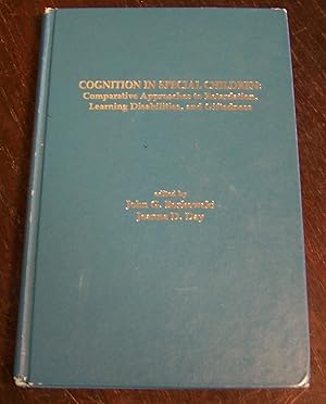 Immagine del venditore per Cognition in Special Children: Comparative Approaches to Retardation, Learning Disabilities, and Giftedness venduto da Defunct Books