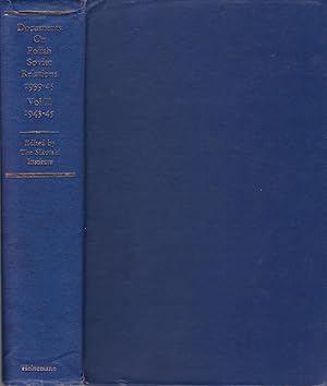 Documents on Polish-Soviet Relations: 1943-45. Volume II 1943-1945