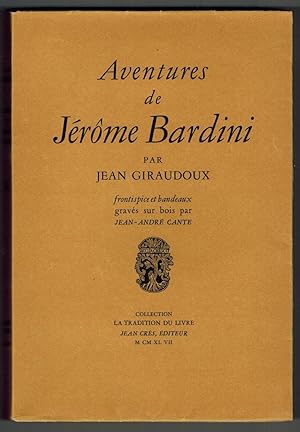 Aventures de Jérôme Bardini. Frontispice et bandeaux gravés sur bois par Jean-André Cante.