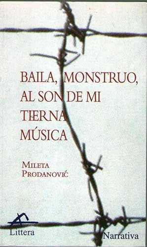 Imagen del vendedor de BAILA, MONSTRUO, AL SON DE MI TIERNA MUSICA a la venta por Libreria Bibliomania