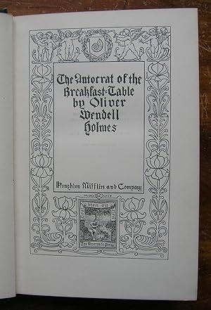 The Autocrat of the Breakfast Table. [Volume I]
