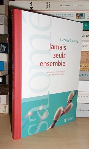 Image du vendeur pour JAMAIS SEULS ENSEMBLE : Comment Vivre  Deux En Restant Diffrents mis en vente par Planet's books