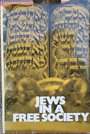 Jews in a Free Society: Challenges and Opportunities