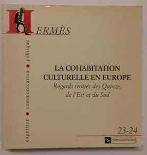 Image du vendeur pour La Cohabitation Culturelle En Europe, Regards Croises Des Quinze, De L'Est Et Du Sud mis en vente par Maynard & Bradley