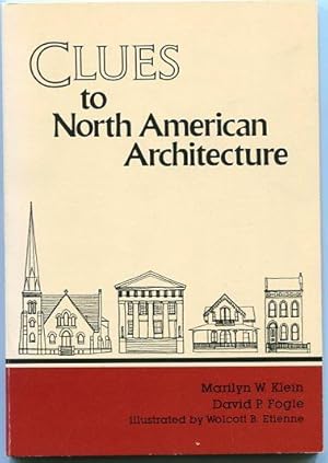 Seller image for Clues to North America Architecture for sale by Granny Goose Books