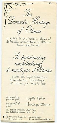 The Domestic Heritage of Ottawa = Le Patrimoine Architectural Domestique d'Ottawa