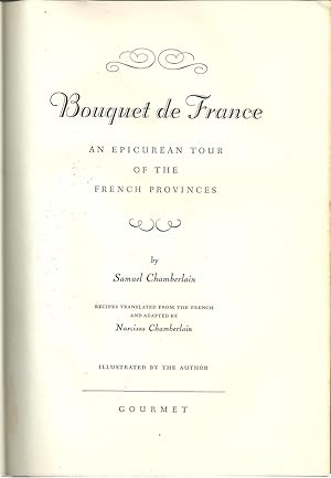 BOUQUET DE FRANCE. An Epicurean tour of the French Provinces