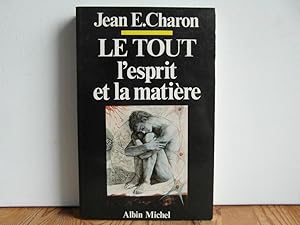 Le Tout, l'esprit et la matière