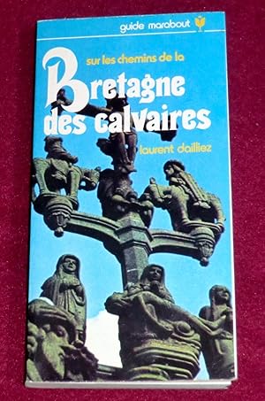 Image du vendeur pour SUR LES CHEMINS DE LA BRETAGNE DES CALVAIRES mis en vente par LE BOUQUINISTE