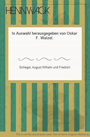 Bild des Verkufers fr In Auswahl herausgegeben von Oskar F. Walzel. zum Verkauf von HENNWACK - Berlins grtes Antiquariat