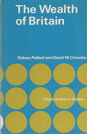 Imagen del vendedor de Wealth Of Britain 1085-1966 a la venta por BYTOWN BOOKERY