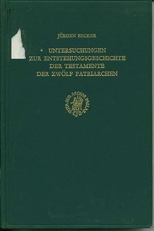 Image du vendeur pour Untersuchungen zur Entstehungsgeschichte der Testamente der zwlf Patriarchen mis en vente par Book Dispensary