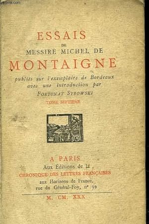 ESSAIS DE MESSIRE MICHEL DE MONTAIGNE - TOME 7 by MONTAIGNE: bon ...