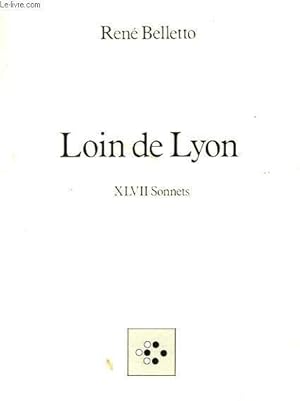 Bild des Verkufers fr LOIN DE LYON - 47 SONNETS zum Verkauf von Le-Livre