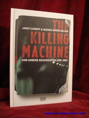 Image du vendeur pour Janet Cardiff and George Bures Miller. The Killing Machine and other stories 1995-2007 mis en vente par BOOKSELLER  -  ERIK TONEN  BOOKS