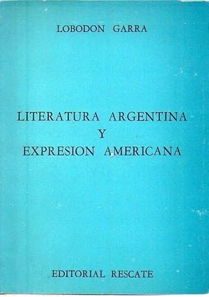 Imagen del vendedor de LITERATURA ARGENTINA Y EXPRESION AMERICANA a la venta por Buenos Aires Libros