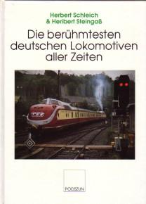 Seller image for Die berhmtesten deutschen Lokomotiven aller Zeiten. for sale by Antiquariat Jenischek