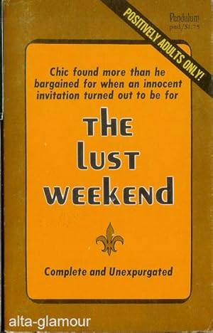 THE LUST WEEKEND (with THE LOVES OF A POUGHKEEPSIE DENTIST)