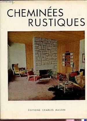 Seller image for CHEMINEES RUSTIQUES. for sale by Le-Livre